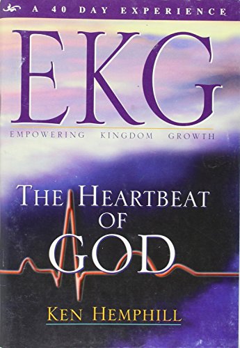 Beispielbild fr The Heartbeat of God (EKG - Empowering Kingdom Growth): A 40 Day Experience zum Verkauf von BooksRun
