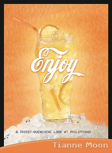 Stock image for Enjoy: A Thirst-Quenching Look at Philippians (Women's Enrichment Resources) for sale by SecondSale