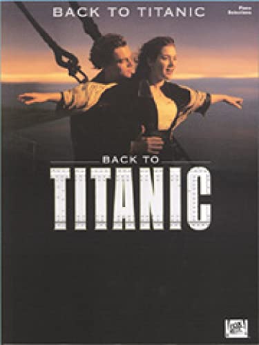 9780634001277: Back to titanic piano, voix, guitare