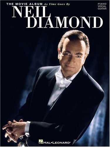 9780634001932: Neil Diamond - The Movie Album: As Time Goes by