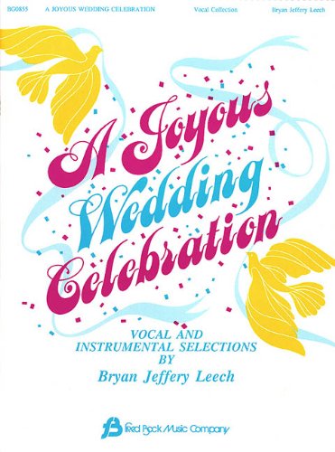 Stock image for A JOYOUS WEDDING CELEBRATION VOCAL COLLECTION (WEDDING) Format: Paperback for sale by INDOO