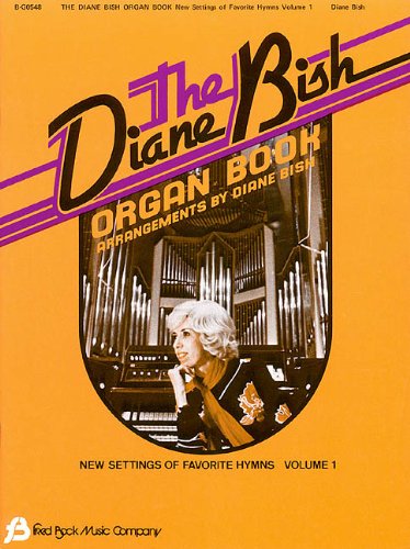 Imagen de archivo de THE DIANE BISH ORGAN BOOK #1 ORGAN Format: Paperback a la venta por INDOO