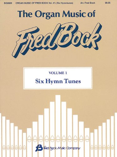 Stock image for The Organ Music of Fred Bock, Volume 1 for sale by Half Price Books Inc.