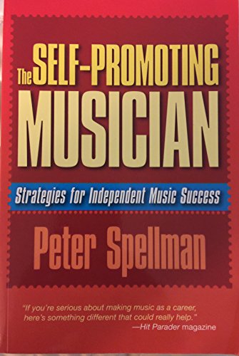 Beispielbild fr The Self-Promoting Musician (Music Business) zum Verkauf von Wonder Book