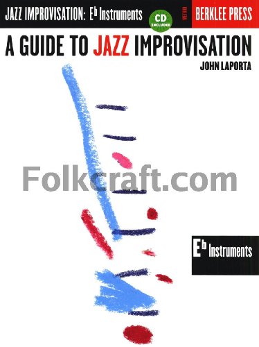 Imagen de archivo de A Guide to Jazz Improvisation: Eb Instruments a la venta por Revaluation Books