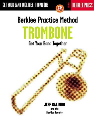 Beispielbild fr Berklee Practice Method: Trombone: Get Your Band Together zum Verkauf von Books Unplugged