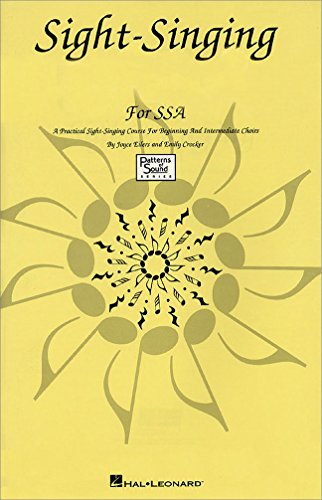 Stock image for Sight-Singing for SSA: A Practical Sight-Singing Course for Beginning and Intermediate Choirs (Methodology Chorals) for sale by SecondSale