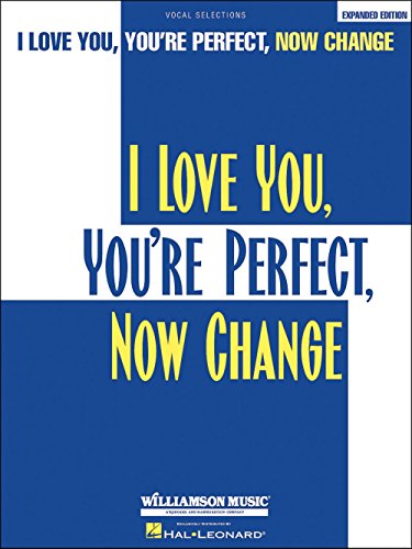 Stock image for I love you, you're perfect, now change piano, voix, guitare: P/V/G Vocal Selections for sale by The Yard Sale Store