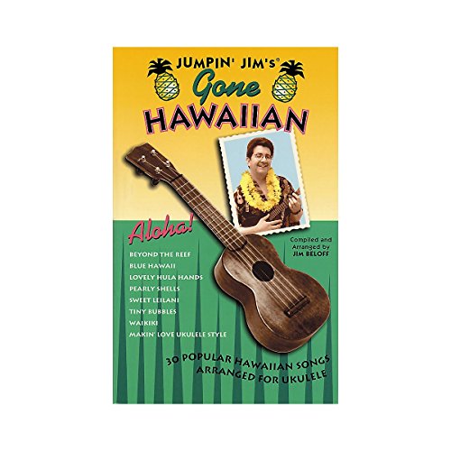 Imagen de archivo de JUMPIN' JIM'S GONE HAWAIIAN: 30 Popular Hawaiian Songs Arranged for Ukulele a la venta por 100POCKETS