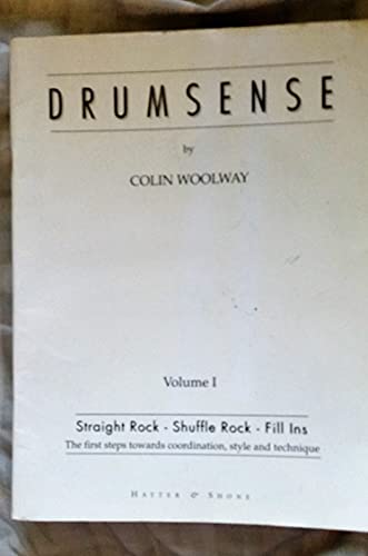 9780634010040: Drumsense Volume 1: The First Steps Towards Co-Ordination, Style & Technique [With CD (Audio)]