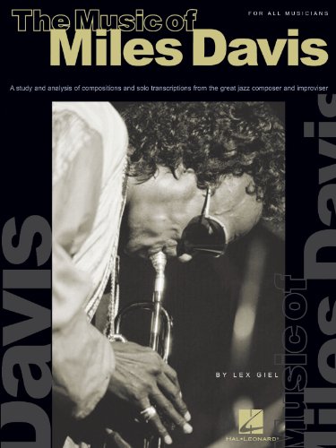 9780634010408: The Music of Miles Davis: For All Musicians: A Study & Analysis of Compositions & Solo Transcriptions from the Great Jazz Composer and Improvisor