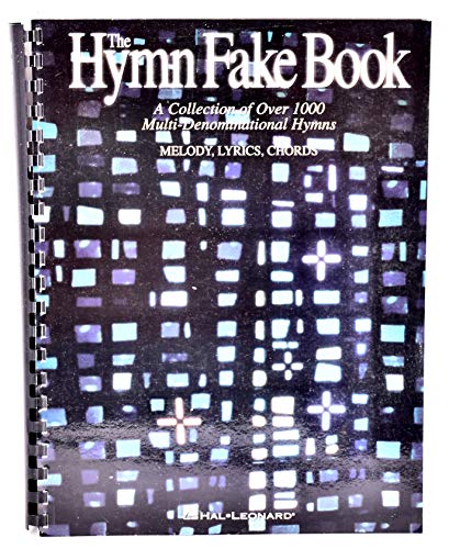 9780634010439: The Hymn Fake Book: A Collection of Over 1000 Multi-Denominational Hymns, Melody, Lyrics, Chords