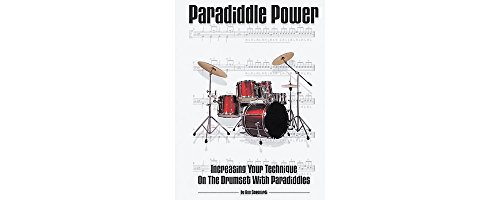 9780634010477: Paradiddle Power: Increasing Your Technique on the Drumset with Paradiddles