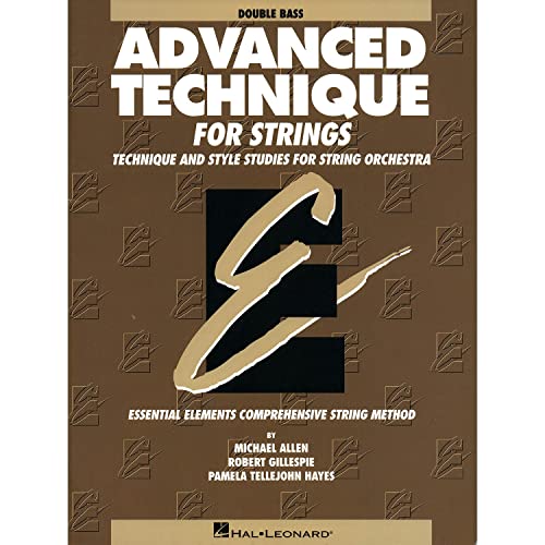 9780634010552: Essential elements advanced technique for strings contrebasse: Techniques and Style Studies for String Orchestra : An Essential Elements Method : Double Bass