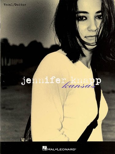 9780634011351: Jennifer Knapp - Kansas (Vocal/Guitar Artist Songbook) Piano, Vocal and Guitar Chords