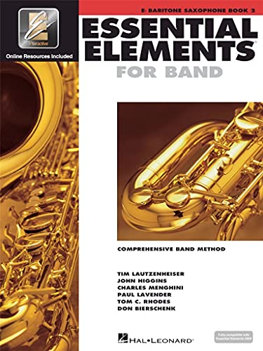 9780634012938: Essential Elements for Band Book 2 with Eei Baritone Saxophone Method Book Concert Band Sheet Music and Online Audio Hal Leonard Beginner and Intermediate Saxophone Guide: Eb Baritone Saxophone