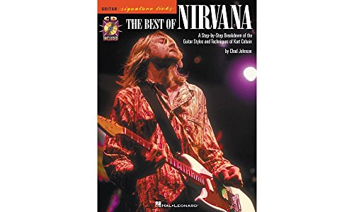 Beispielbild fr The Best of Nirvana: A Step-by-Step Breakdown of the Guitar Styles and Techniques of Kurt Cobain (Guitar Signature Licks) zum Verkauf von Half Price Books Inc.