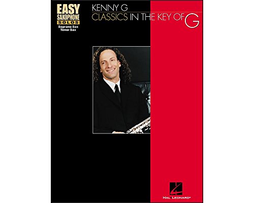 9780634016080: Kenny G: Classics in the Key of G (Easy Saxophone Solos (Hal Leonard))