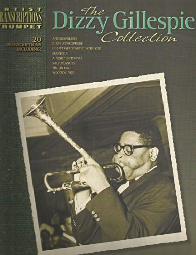 Beispielbild fr The Dizzy Gillespie Collection: Trumpet (Artist Transcriptions) zum Verkauf von Wonder Book