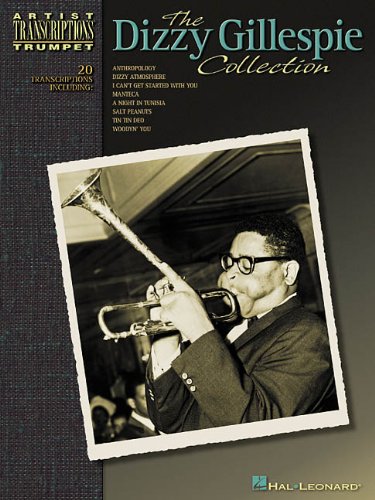Imagen de archivo de The Dizzy Gillespie Collection: 20 Trumpet Transcriptions (Trumpet Music Book) a la venta por The Denver Bookmark