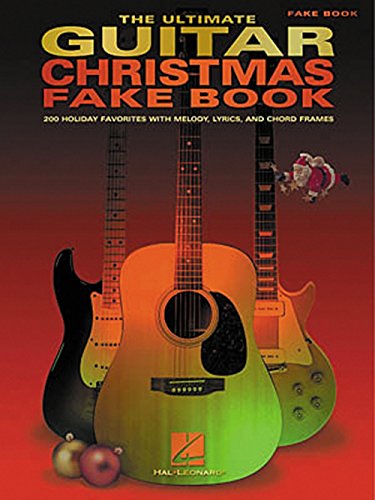 Beispielbild fr The Ultimate Guitar Christmas Fake Book: 200 Holiday Favorites with Melody, Lyrics and Chord Frames zum Verkauf von ThriftBooks-Atlanta