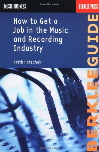 Stock image for How to Get a Job in the Music and Recording Industry for sale by ThriftBooks-Atlanta