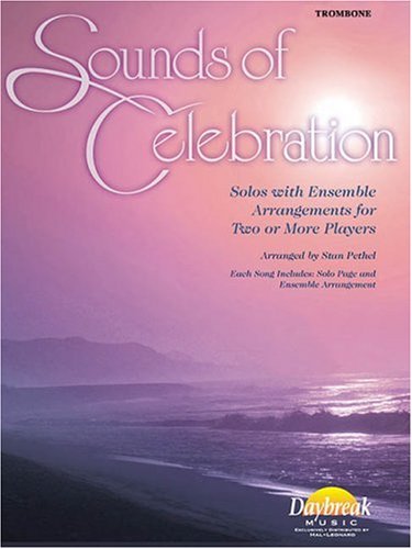 9780634019326: Sounds of celebration trombone: Solos with Ensemble Arrangements for Two or More Players