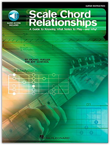 Stock image for Scale Chord Relationships: A Guide to Knowing What Notes to Play - and Why! for sale by SecondSale