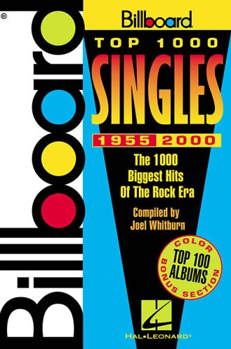 Stock image for Billboard Top 1000 Singles, 1955-2000 : The 1000 Biggest Hits of the Rock Era for sale by Better World Books