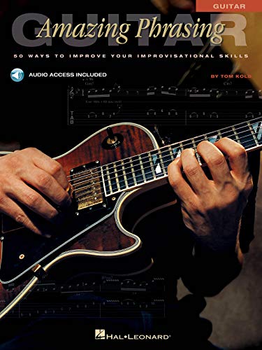 Imagen de archivo de Amazing Phrasing - Guitar: 50 Ways to Improve Your Improvisational Skills a la venta por HPB-Ruby