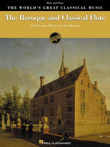 Beispielbild fr The Baroque & Classical Flute: 12 Favorite Pieces by the Masters : Flute and Piano zum Verkauf von Revaluation Books