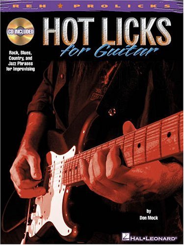 Imagen de archivo de Hot Licks for Guitar : Rock, Blues, Country and Jazz Phrases for Improvising a la venta por Better World Books
