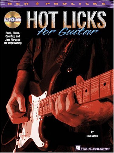 9780634022784: Hot Licks for Guitar: Rock, Blues, Country and Jazz Phrases for Improvising