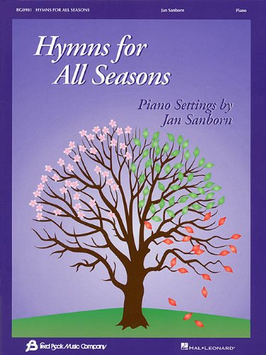 Beispielbild fr Hymns for All Seasons: Piano Settings by Jan Sanborn zum Verkauf von GF Books, Inc.