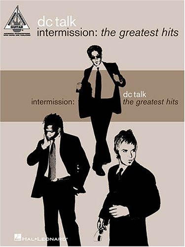 Imagen de archivo de DC Talk - Intermission: The Greatest Hits: Guitar Recorded Versions a la venta por Front Cover Books