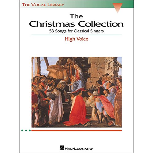 The Christmas Collection: 63 Songs for Classical Singers - High Voice (The Vocal Library Series) (9780634030703) by [???]
