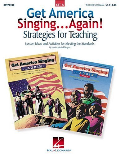 9780634031380: Get America Singing...Again! Strategies for Teaching - Set a (Lesson Ideas and Activities for Meeting the Standards)