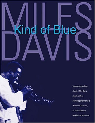 Miles Davis - Kind of Blue: Deluxe Edition (9780634031564) by Davis, Miles