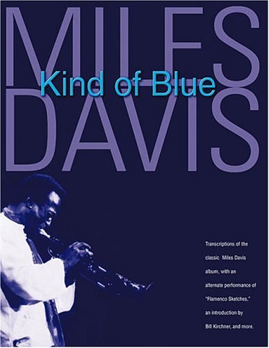 Miles Davis - Kind of Blue: Deluxe Edition - Davis, Miles