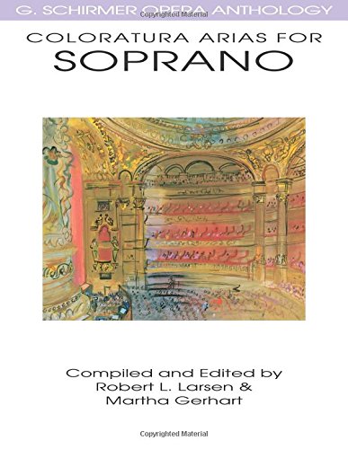 Beispielbild fr Coloratura Arias for Soprano: G. Schirmer Opera Anthology zum Verkauf von Seattle Goodwill