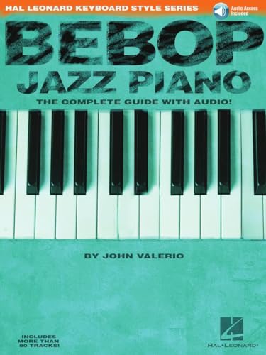 Stock image for Bebop Jazz Piano - The Complete Guide Book/Online Audio (Hal Leonard Keyboard Style) for sale by Half Price Books Inc.