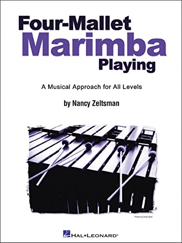 9780634034268: Four mallet marimba playing percussions: A Musical Approach For All Levels