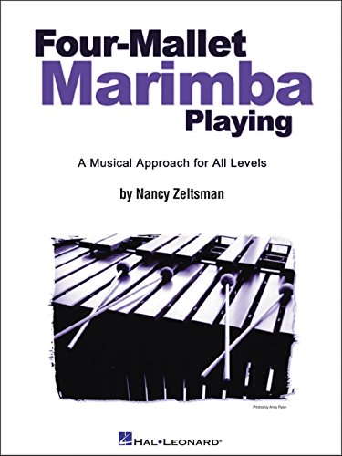 9780634034268: Four-mallet Marimba Playing: A Musical Approach For All Levels