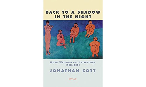 Back to a Shadow in the Night: Music Writings and Interviews: 1968-2001 (9780634035968) by Cott, Jonathan