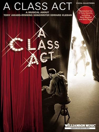 Stock image for A Class Act: A Musical About Tony-Award Winning Songwriter Edward Kleban Piano, Vocal and Guitar Chords for sale by GF Books, Inc.