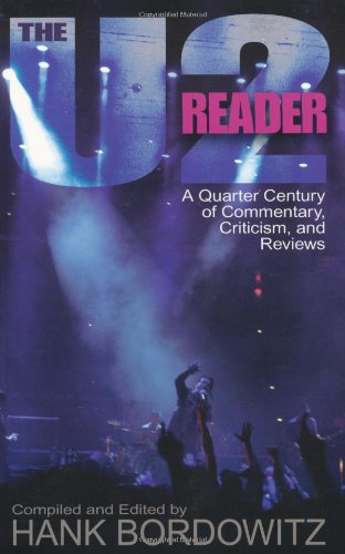 Stock image for The U2 Reader: A Quarter Century of Commentary, Criticism, and Reviews for sale by ThriftBooks-Atlanta