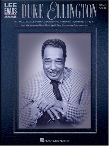 Lee Evans Arranges Duke Ellington (9780634038563) by Ellington, Duke; Evans, Lee