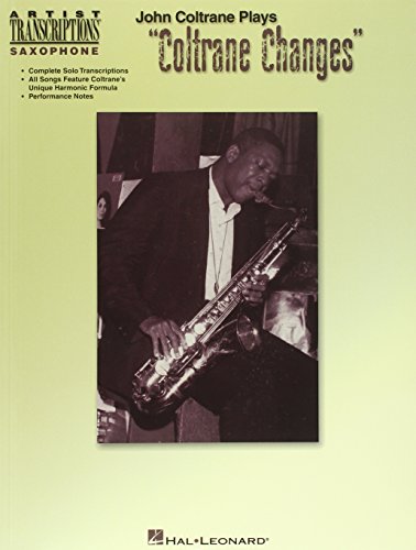 Imagen de archivo de JOHN COLTRANE PLAYS COLTRANE CHANGES Format: Paperback a la venta por INDOO