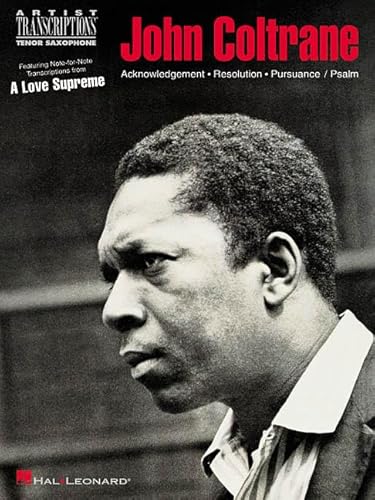 John Coltrane - A Love Supreme: Tenor Saxophone (Artist Transcriptions) (9780634038877) by [???]