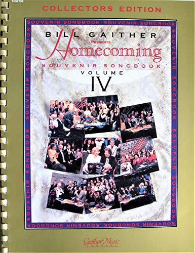 Beispielbild fr The Gaithers - Homecoming Souvenir Songbook, Volume 4 zum Verkauf von McCord Books